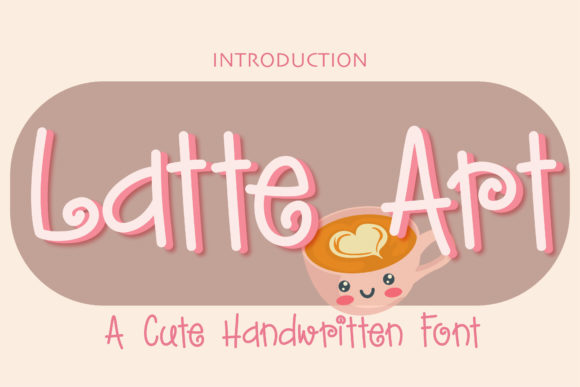 Latte Art: A Handwritten Font for Crafters and Small Shop Owners